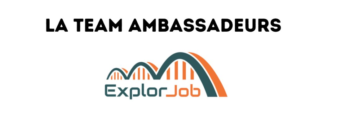 Nos ambassadeurs ExplorJob